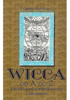 Wicca od A do Z - Gerina Dunwich - książka  wyd. 2003