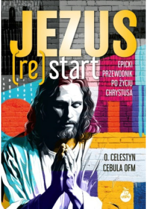 Jezus ( Re ) Start - Celestyn Cebula - książka  wyd. 2025