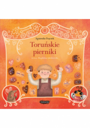 Legendy polskie. Toruńskie pierniki - Agnieszka Frączek, Frączek Agnieszka - książka  wyd. 2021