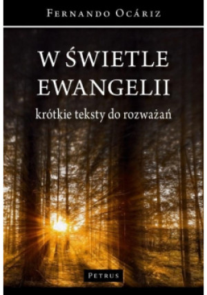 W świetle ewangelii - Fernando Ocriz - książka historyczna wyd. 2021