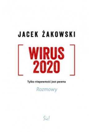 Wirus 2020 - Jacek Żakowski - książka reportaż wyd. 2020