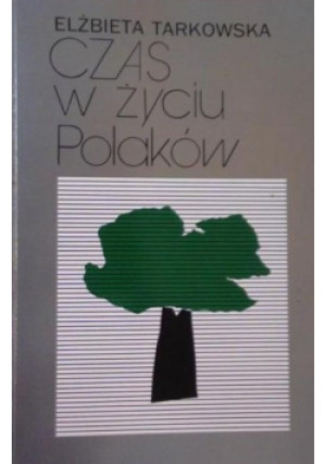 Czas w życiu Polaków - Elżbieta Tarkowska - książka historyczna wyd. 1992