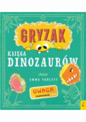 Gryzak. Księga dinozaurów - Emma Yarlett - książka  wyd. 2019