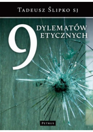 9 Dylematów Etycznych - Tadeusz Ślipko - książka  wyd. 2010