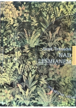 Nad Leśmianem - Jacek Trznadel - książka  wyd. 1999