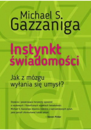 Instynkt świadomości - Michael S. Gazzaniga - książka  wyd. 2020