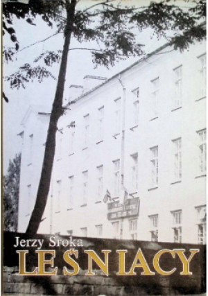 Leśniacy - Jerzy Sroka - książka historyczna wyd. 1990