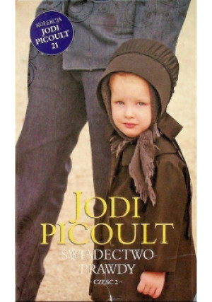 Świadectwo prawdy Część 2 - Jodi Picoult - książka  wyd. 2000