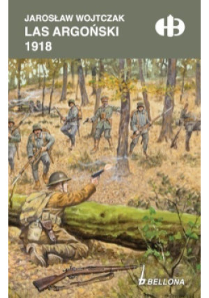 Las Argoński 1918 - Jarosław Wojtczak - książka historyczna wyd. 2022
