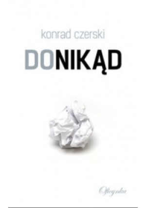Donikąd - Konrad Czerski - książka  wyd. 2014