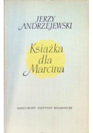 Książka dla Marcina - Jerzy Andrzejewski - książka  wyd. 1956