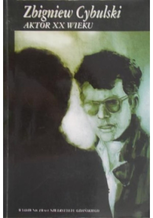 Aktor XX wieku - Zbigniew Cybulski - książka  wyd. 1997