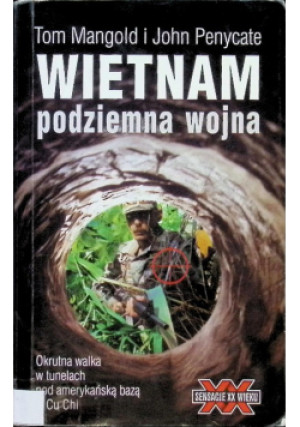 Wietnam podziemna wojna - John Penycate, Tom Mangold - książka historyczna wyd. 1998