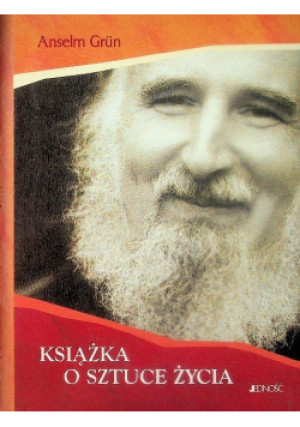 Książka o sztuce życia - Anselm Grun - książka  wyd. 2003