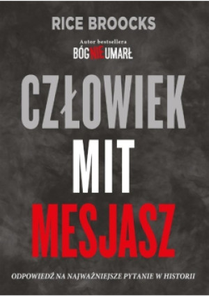 Człowiek Mit mesjasz - Rice Brooks - książka  wyd. 2019