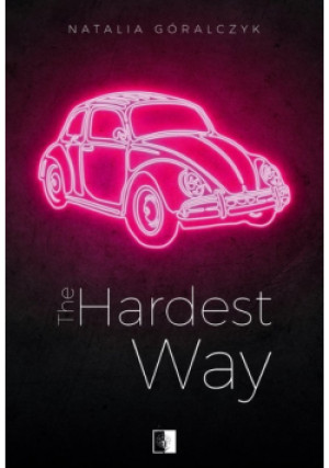 The Hardest Way - Natalia Góralczyk - książka  wyd. 2024