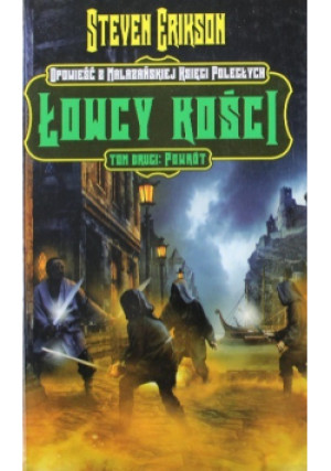 Łowcy Kości Tom 2 - Steven Erikson - książka fantasy wyd. 2006