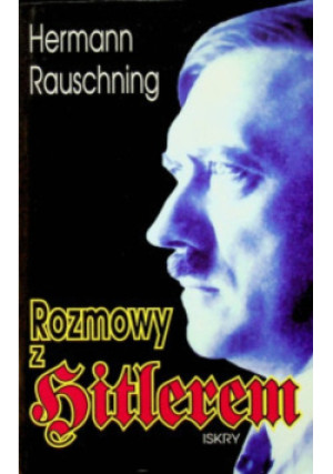 Rozmowy z Hitlerem - Hermann Rausching - książka  wyd. 1994