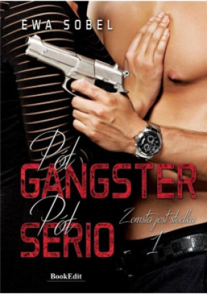 Pół gangster pół serio - Ewa Sobel - książka  wyd. 2021