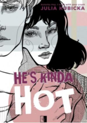 He's Kinda Hot - Julia Kubicka - książka  wyd. 2023