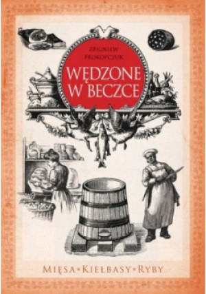 Wędzone w beczce - Zbigniew Prokopczuk - książka  wyd. 2011