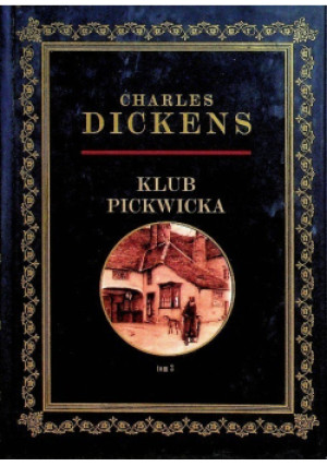 Klub Pickwicka Tom 3 - Charles Dickens - książka  wyd. 2018