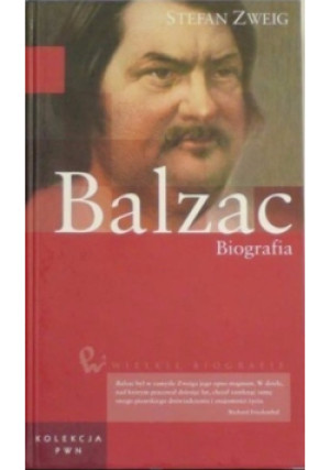 Balzac Biografia - Stefan Zweig - książka  wyd. 2010