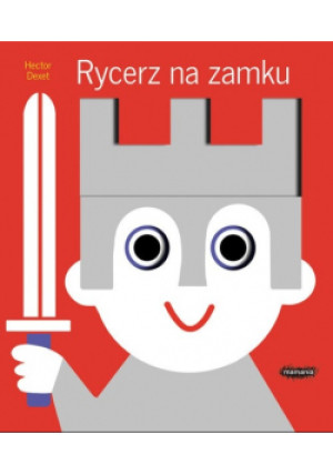 Rycerz na zamku - Hector Dexet - książka  wyd. 2019