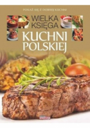 Wielka księga kuchni polskiej - książka  wyd. 2014