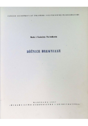 Bóżnice drewniane - Kazimierz Piechotek, Maria Piechotek - książka historyczna wyd. 1957