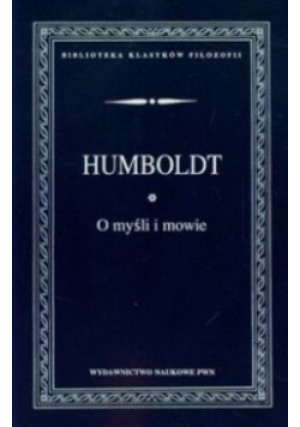 O myśli i mowie - Wilhelm von Humboldt - książka  wyd. 2013