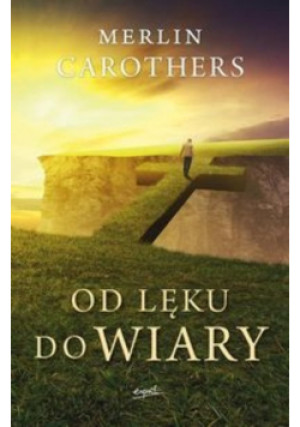 Od lęku do wiary - Merlin Carothers - książka  wyd. 2016