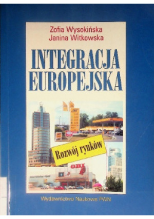 Integracja europejska - Janina Witkowska, Zofia Wysokolińska - książka reportaż wyd. 1999