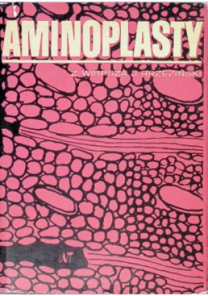 Aminoplasty - Jan Brzeziński, Z. Wirpsza - książka  wyd. 1970