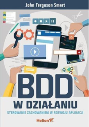 BDD w działaniu - John Ferguson Smart - książka  wyd. 2016
