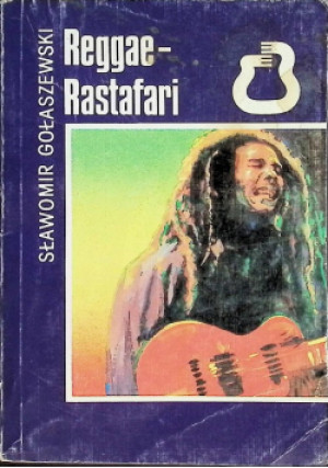 Reggae rastafari - Sławomir Gołaszewski - książka reportaż wyd. 1990