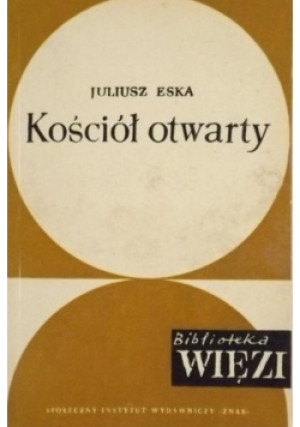 Kościół otwarty - Juliusz Eska - książka  wyd. 1964