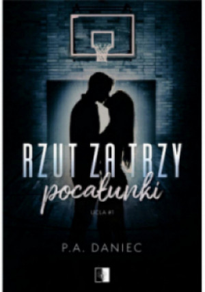 Rzut za trzy pocałunki - P. A. Daniec - książka  wyd. 2023
