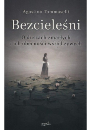 Bezcieleśni - Agostino Tommaselli - książka  wyd. 2015