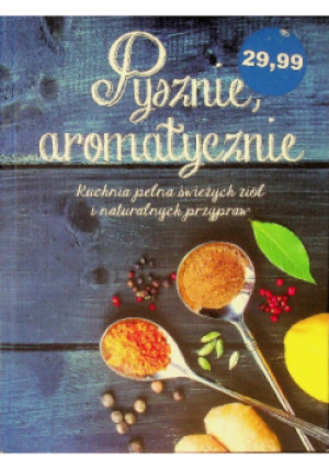 Pysznie aromatycznie - Beata Woźniak - książka  wyd. 2016