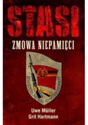 Stasi Zmowa niepamięci - Grit Hartmann - książka historyczna wyd. 2012