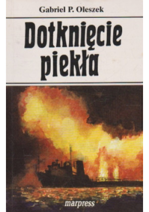 Dotknięcie piekła - Gabriel P.Oleszek - książka historyczna wyd. 1998
