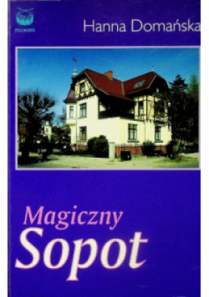 Magiczny Sopot - Hanna Domańska - książka  wyd. 2007
