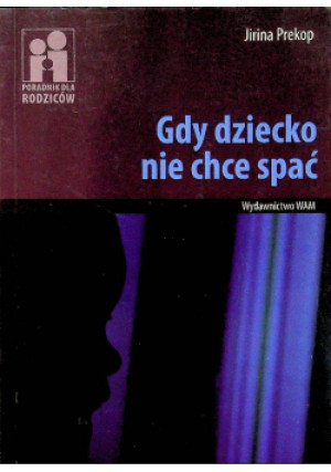 Gdy dziecko nie chce spać - Jirina Prekop - książka  wyd. 2008