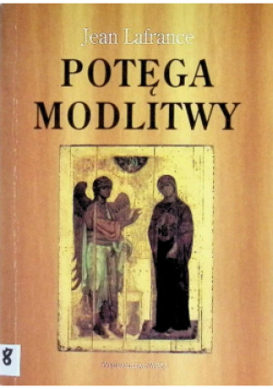 Potęga modlitwy - Jean Lafrance - książka  wyd. 2003