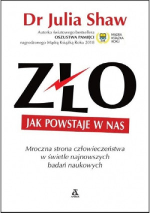 Zło Jak powstaje w nas - Julia Shaw - książka  wyd. 2019