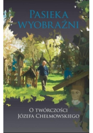 Pasieka wyobraźni - Daniel Kalinowski - książka  wyd. 2017