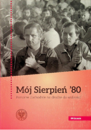 Mój Sierpień '80 - Artur Kubaja - książka historyczna wyd. 2015