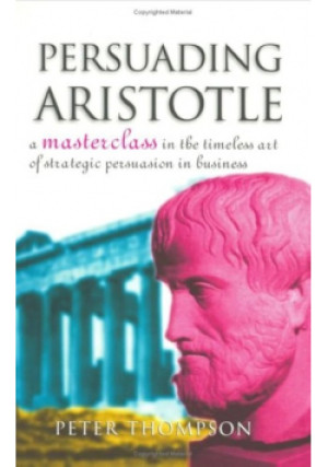 Persuading Aristotle - Peter Thompson - książka  wyd. 1999