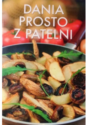 Dania prosto z patelni - książka  wyd. 2006